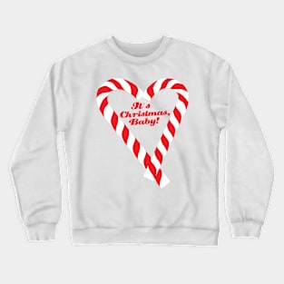 Candy Cane - It's Christmas, Baby! #xmas #christmas #minimal #love #design Crewneck Sweatshirt